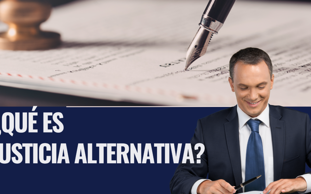 ¿Qué es Justicia Alternativa?